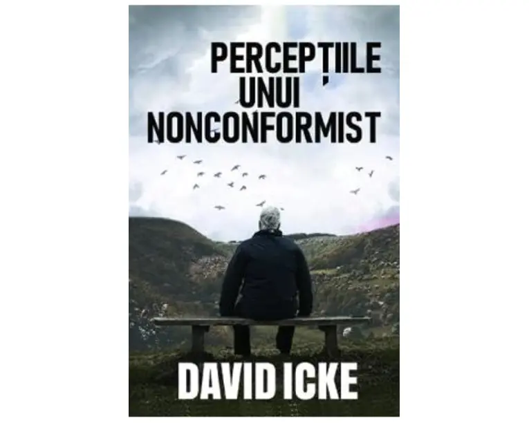 Perceptiile unui nonconformist - David Icke