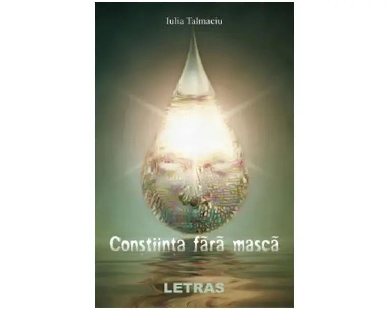 Constiinta fara masca - Iulia Talmaciu
