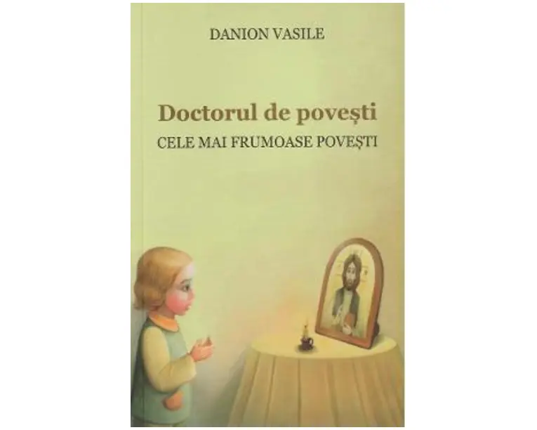 Doctorul de povesti Ed.2 - Danion Vasile