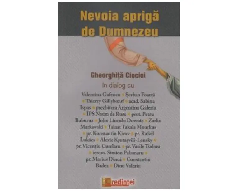 Nevoia apriga de Dumnezeu - Gheorghita Ciocioi