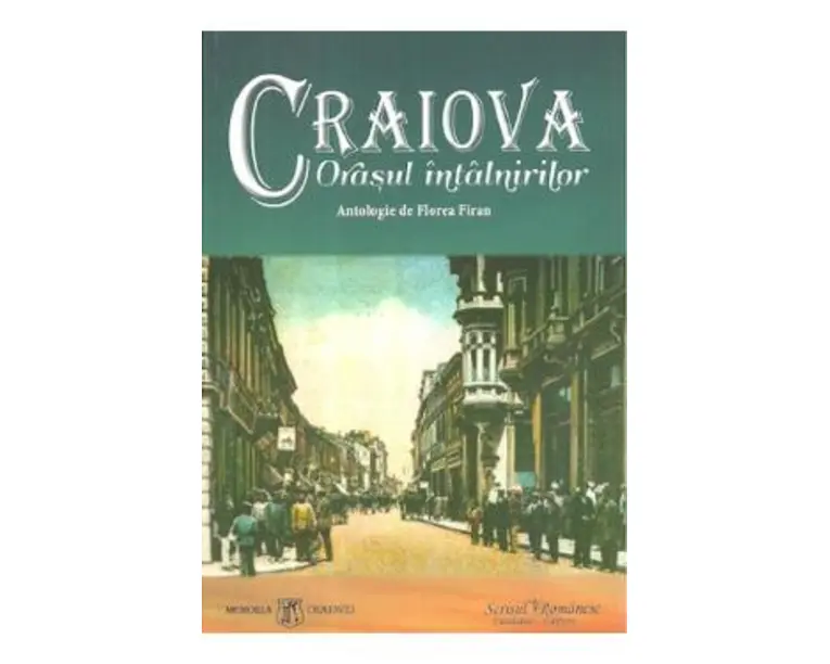 Craiova, orasul intalnirilor - Florea Firan