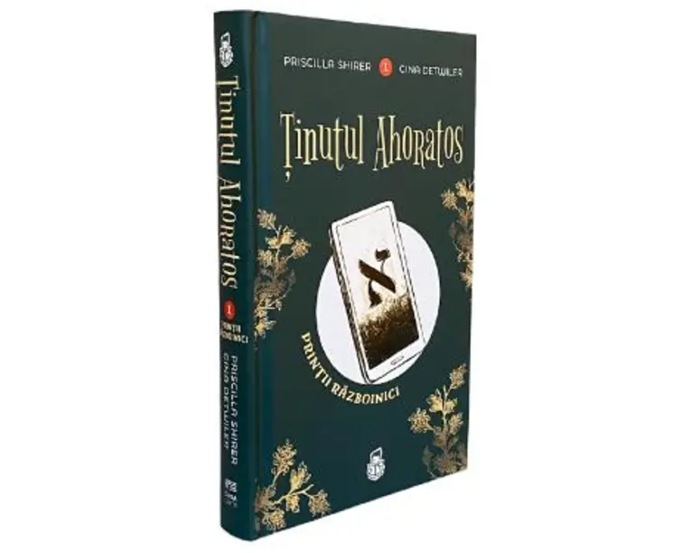 Tinutul Ahoratos. Seria Printii razboinici. Vol.1 - Priscilla Shirer, Gina Detwiler