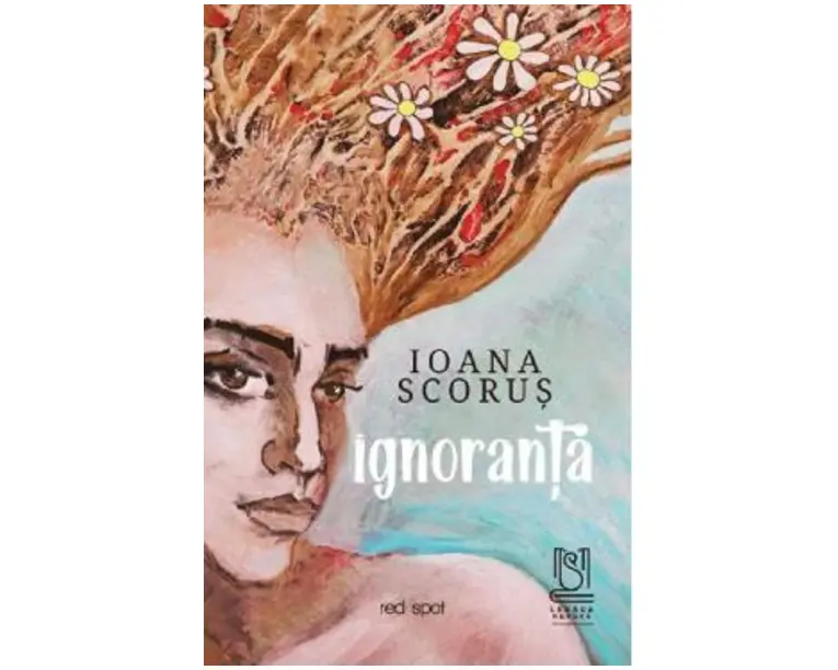 Ignoranta - Ioana Scorus