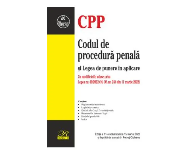 Codul de procedura penala si Legea de punere in aplicare Ed.11 Act. la 15 martie 2022