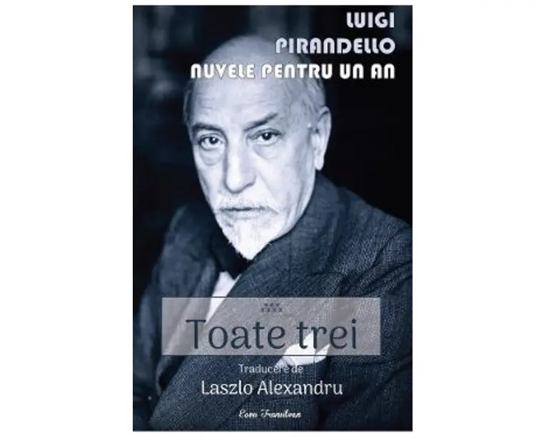 Nuvele pentru un an Vol.7: Toate trei - Luigi Pirandello