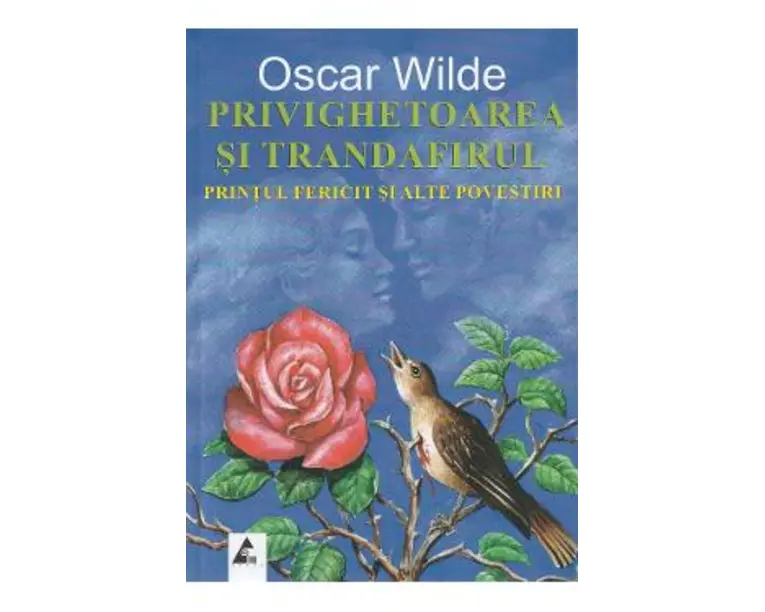 Privighetoarea si trandafirul. Printul fericit si alte povestiri - Oscar Wilde