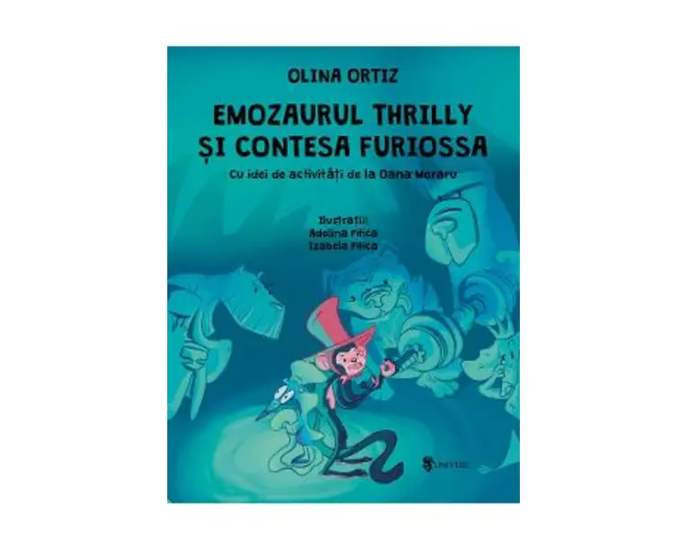 Emozaurul Thrilly si Contesa Furiossa - Olina Ortiz