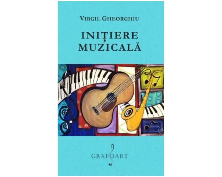Initiere muzicala - Virgil Gheorghiu