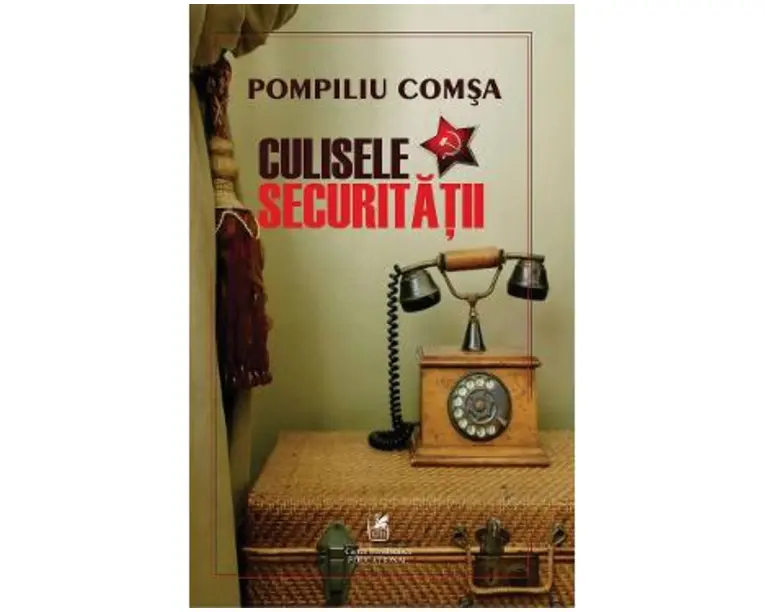 Culisele securitatii - Pompiliu Comsa