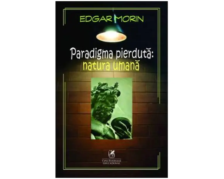 Paradigma pierduta. Natura umana - Edgar Morin