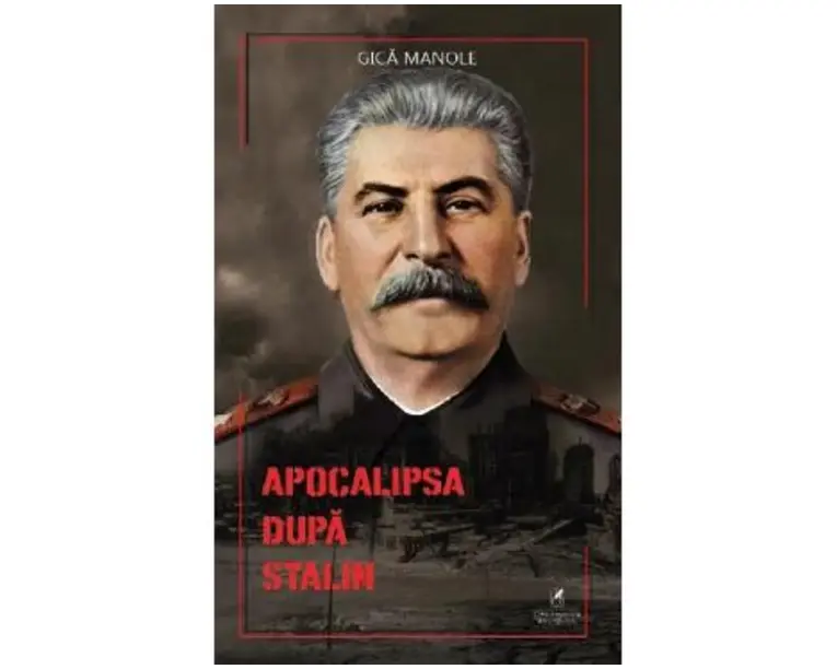 Apocalipsa dupa Stalin - Gica Manole