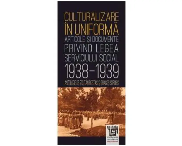 Culturalizare in uniforma - Zoltan Rostas, Dragos Sorobis