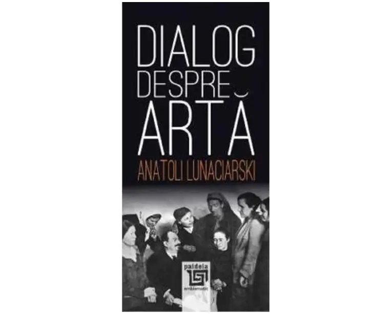 Dialog despre arta - Anatoli Lunaciarski