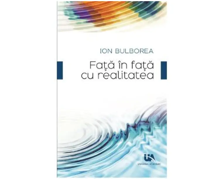 Fata in fata cu realitatea - Ion Bulborea