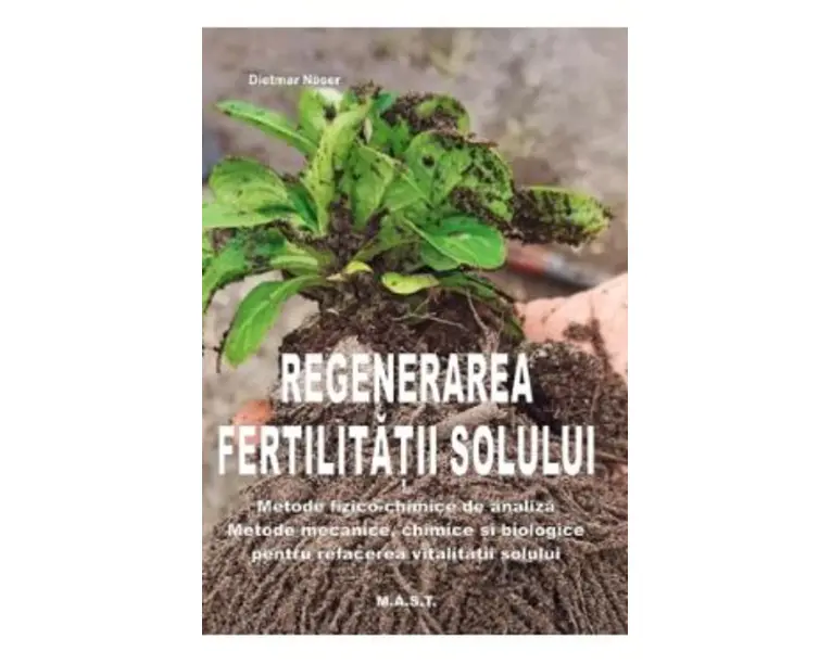 Regenerarea fertilitatii solului - Dietmar Naser