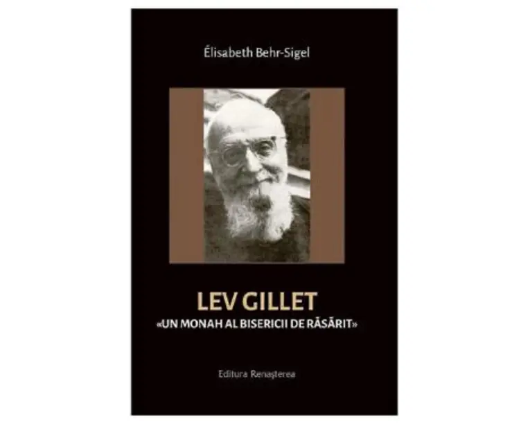 Lev Gillet: Un monah al bisericii de rasarit - Elisabeth Behr-Sigel