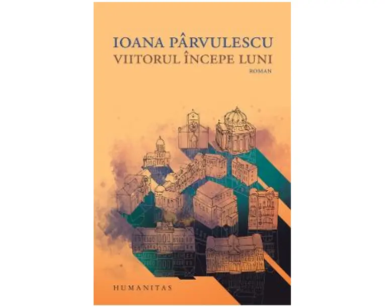Viitorul incepe luni - Ioana Parvulescu