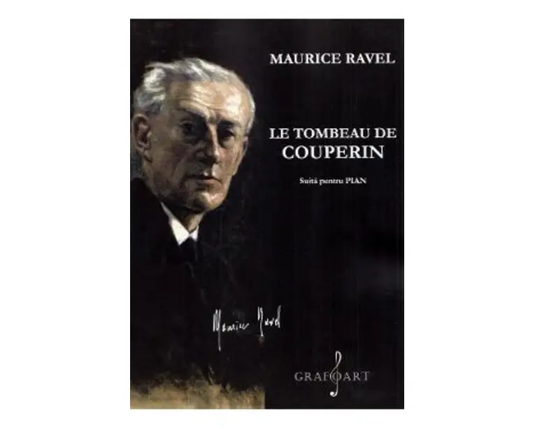 Le tombeau de Couperin. Suita pentru pian - Maurice Ravel