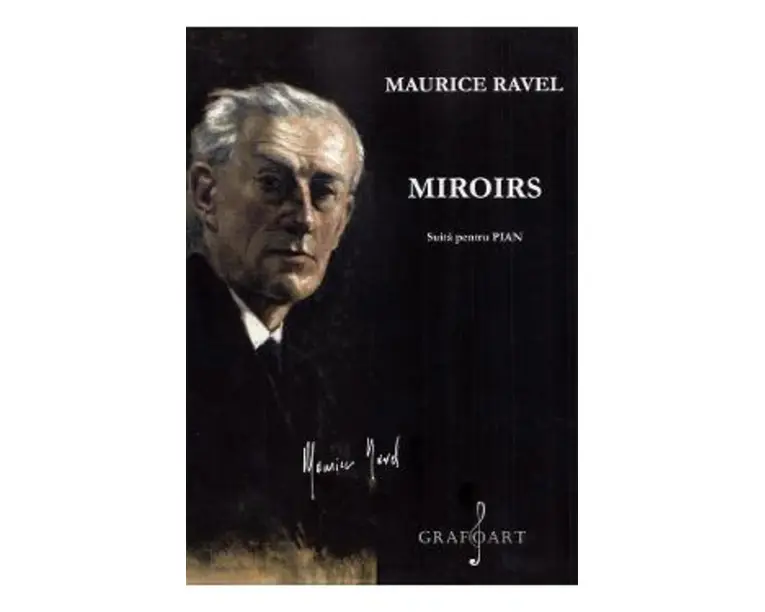 Miroirs. Suita pentru pian - Maurice Ravel