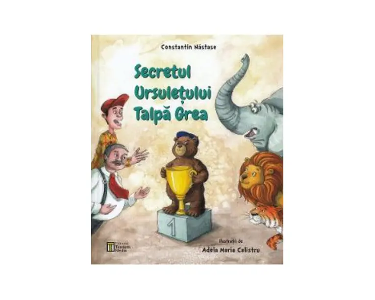 Secretul ursuletului Talpa Grea - Constantin Nastase