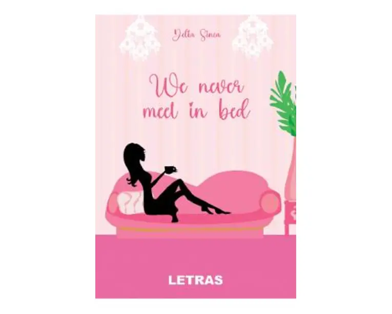 We never meet in bed - Delia Sinea