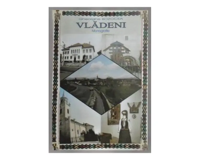 Vladeni. Monografie - Gheorghe Bozocea