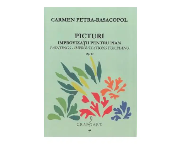 Picturi. Improvizatii pentru pian - Carmen Petra-Basacopol