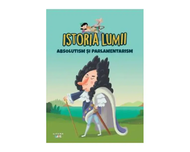 Istoria lumii. Absolutism si parlamentarism
