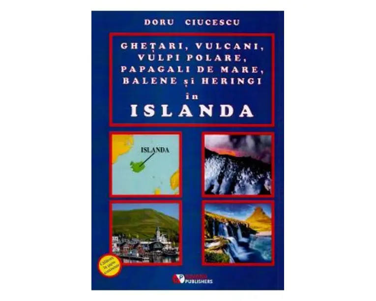 Ghetari, vulcani, vulpi polare, papagali de mare, balene si heringi in islanda - Doru Ciucescu