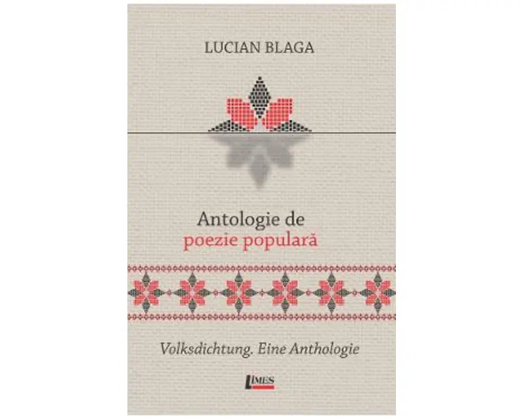 Antologie de poezie populara. Volksdichtung. Eine Anthologie - Lucian Blaga