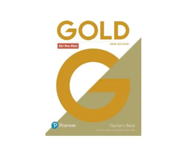 Gold New Edition B1+ Pre-First Teacher's Book - Clementine Annabell, Louise Manicolo, Rawdon Wyatt