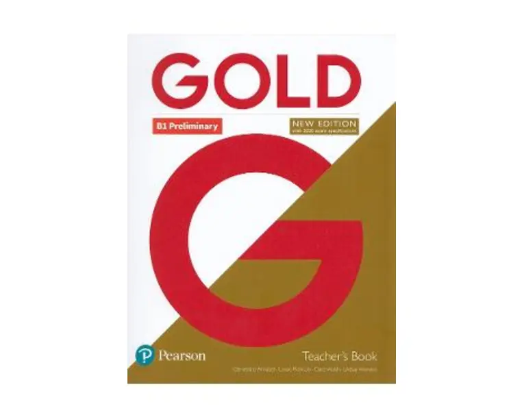 Gold New Edition B1 Preliminary Teacher's Book - Clementine Annabell, Louise Manicolo, Clare Walsh, Lindsay Warwick