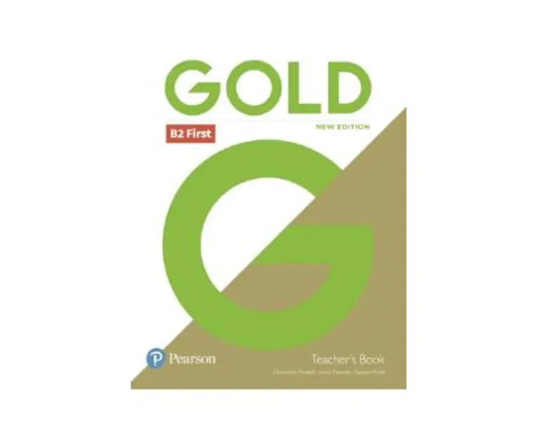 Gold New Edition B2 First Teacher's Book - Clementine Annabell, Louise Manicolo, Rawdon Wyatt