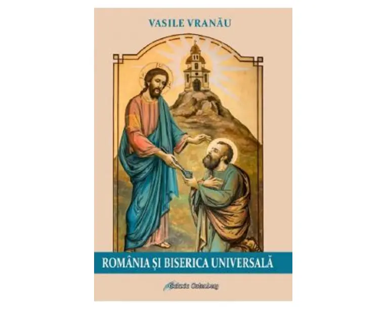 Romania si Biserica Universala - Vasile Vranau