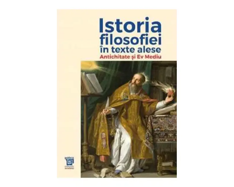 Istoria filosofiei in texte alese. Antichitate si Ev Mediu