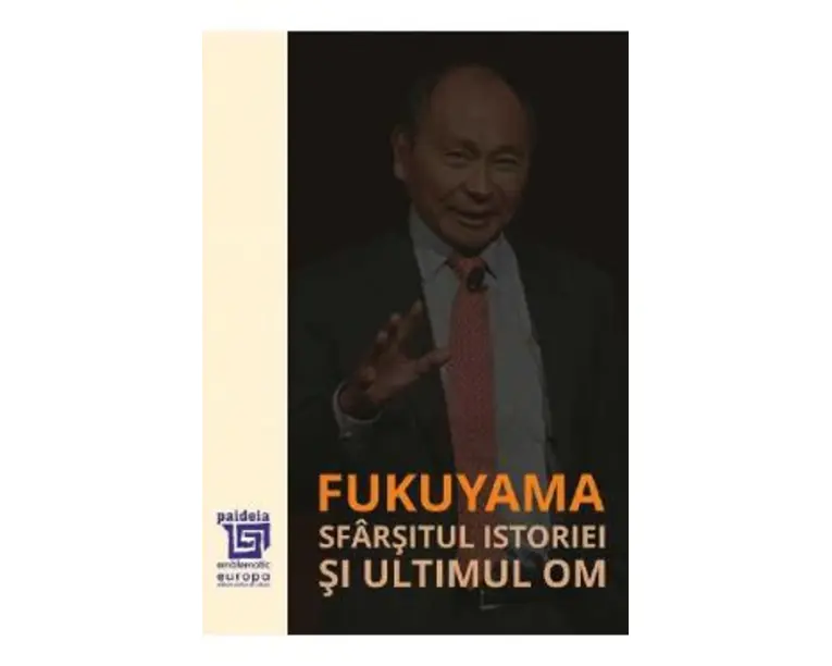 Sfarsitul istoriei si ultimul Om - Francis Fukuyama