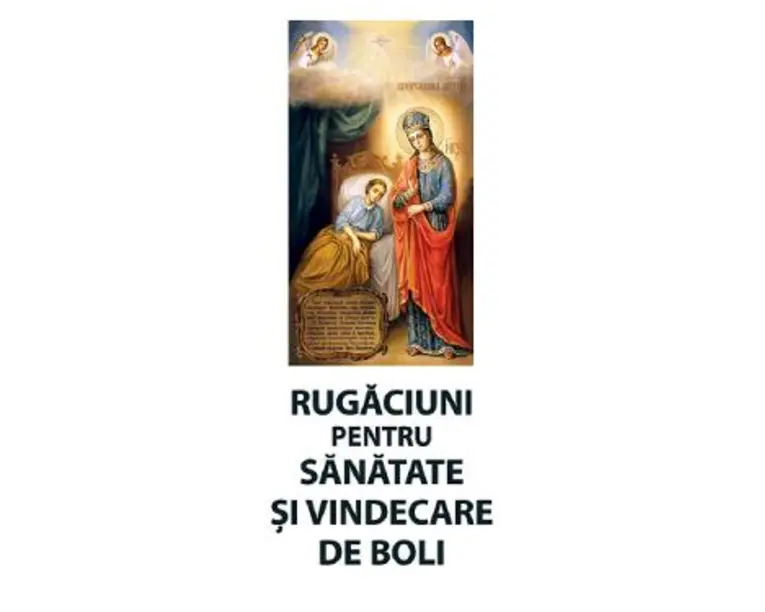 Rugaciuni pentru sanatate si vindecare de boli