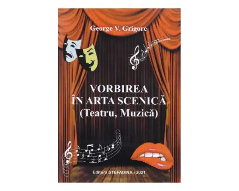 Vorbirea in arta scenica - George V. Grigore
