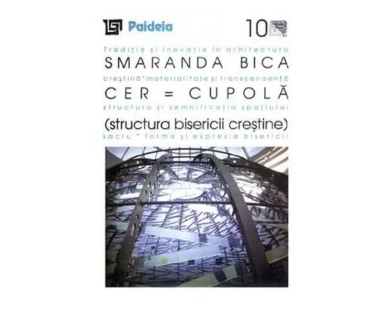Cer = Cupola. Structura bisericii crestine - Smaranda Maria Bica