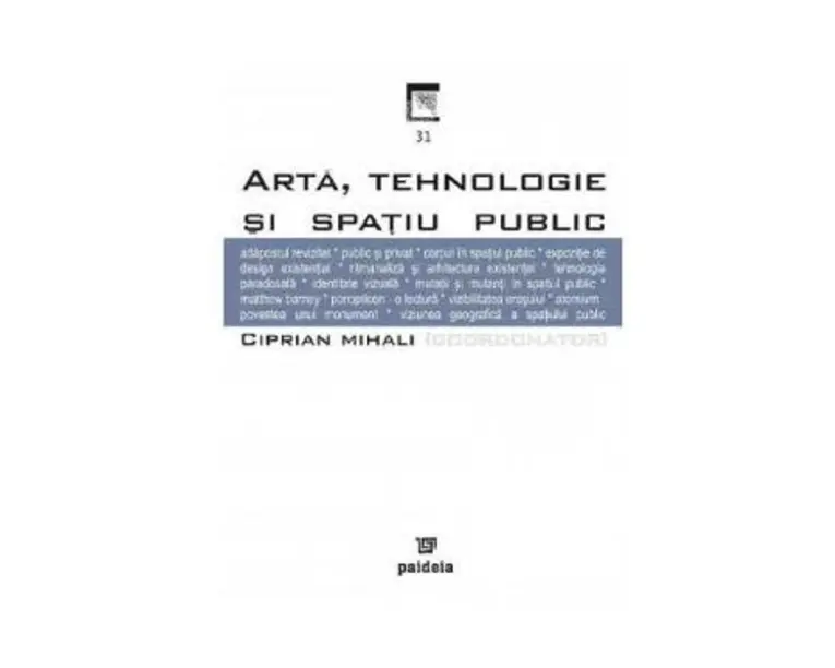 Arta, tehnologie si spatiul public - Ciprian Mihali