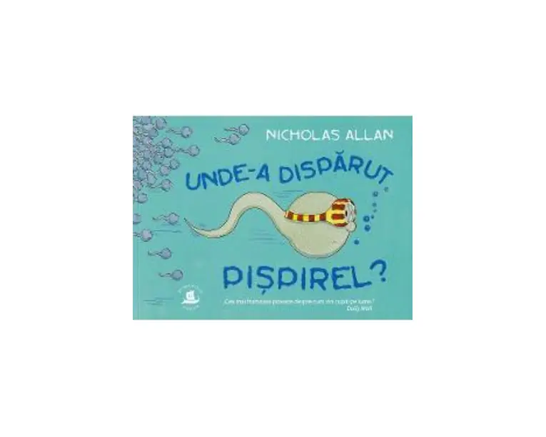 Unde-a disparut Pispirel? - Nicholas Allan