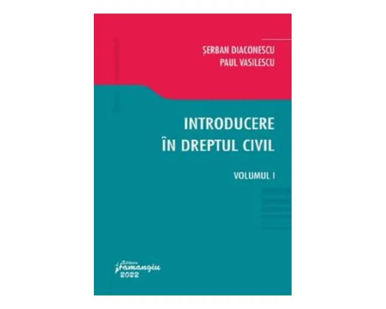 Introducere in dreptul civil Vol.1 - Serban Diaconescu, Paul Vasilescu