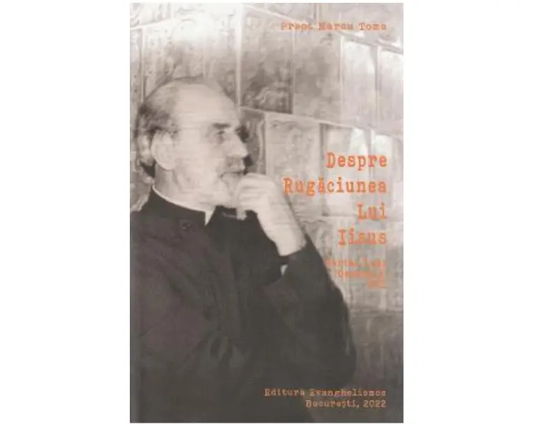 Despre rugaciunea lui Iisus. Partea intai - Marcu Toma