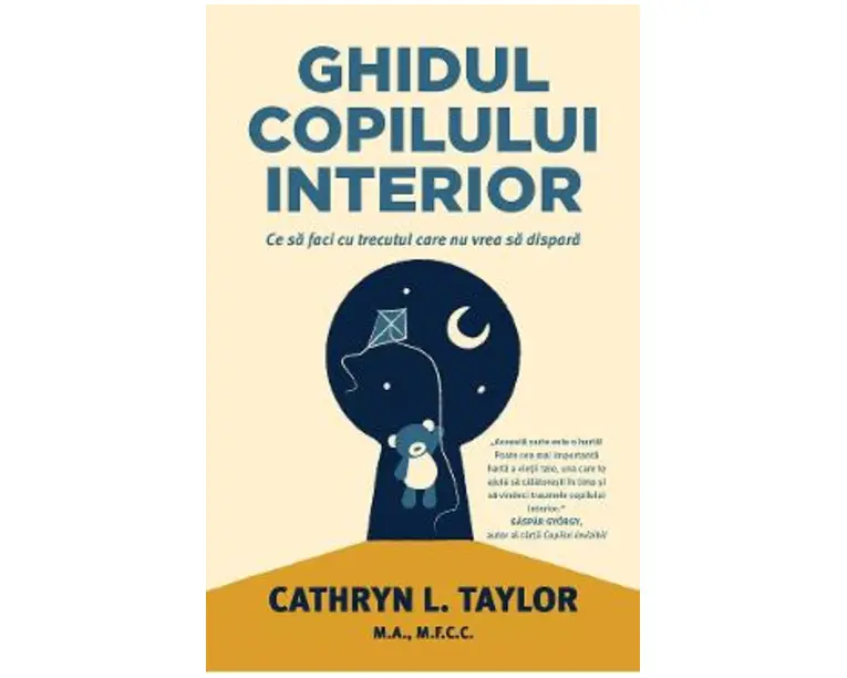 Ghidul copilului interior - Cathryn L. Taylor