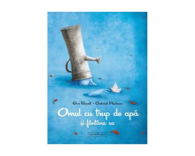 Omul cu trup de apa si fantana sa - Ivo Rosati, Gabriel Pacheco