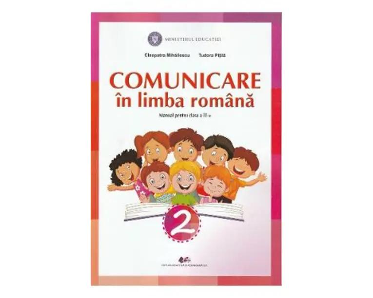 Comunicare in limba romana - Clasa 2 - Manual - Cleopatra Mihailescu, Tudora Pitila