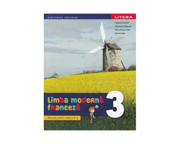 Limba franceza. Limba moderna Clasa 3 - Manual - Hugues Denisot, Marianne Capouet, Raisa Elena Vlad, Dorin Gulie