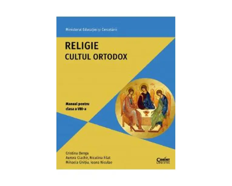 Religie cultul ortodox - Clasa 8 - Manual - Cristina Benga, Aurora Ciachir, Niculina Filat, Mihaela Ghitiu, Ioana Niculae