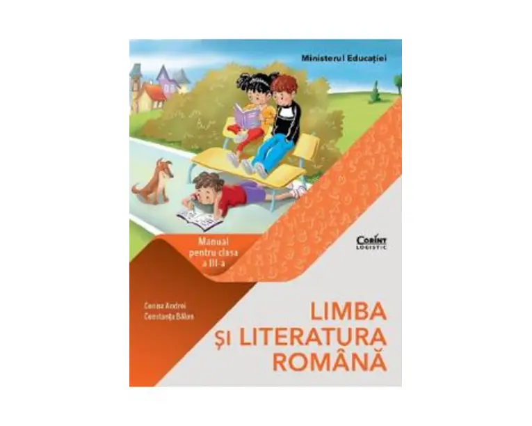 Limba si literatura romana - Clasa 3 - Manual - Corina Andrei, Constanta Balan