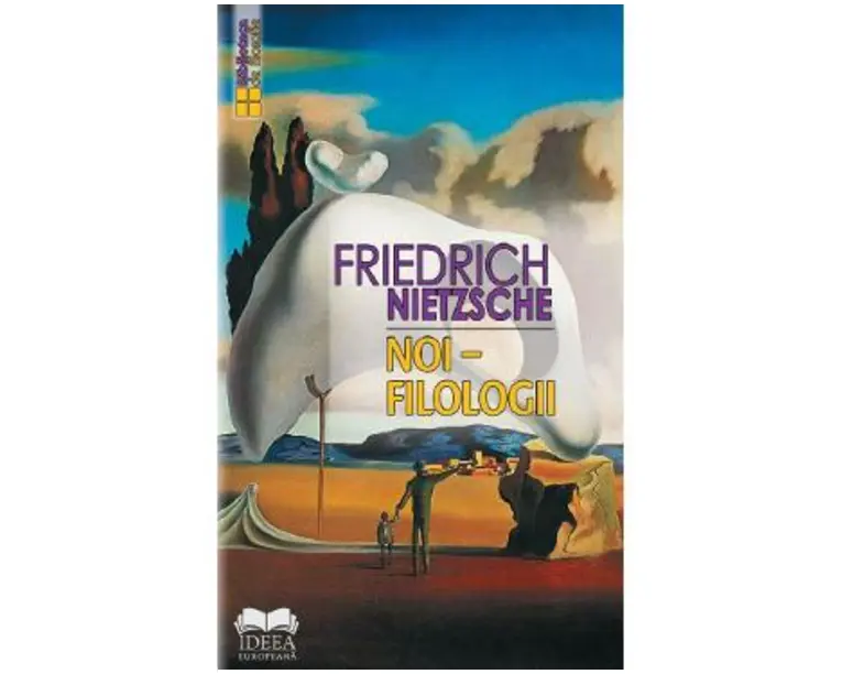 Noi, filologii - Friedrich Nietsche